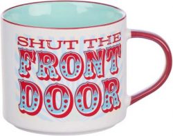 Mug (BYS) - "Shut The Front Door"