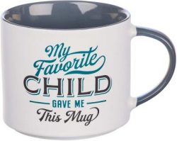 Mug (BYS) - "My Favorite Child Gave Me This Mug"