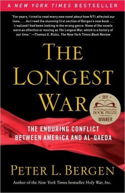 The Longest War: The Enduring Conflict Between America and Al-Qaeda