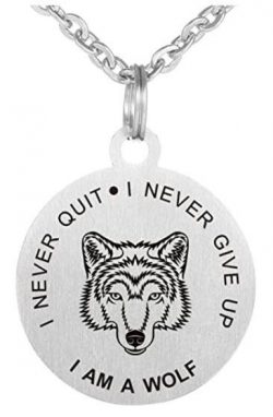 Dog Tag Pendant (Never Give Up/Never Quit/I Am A Wolf)