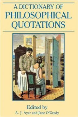 A Dictionary of Philosophical Quotations (Over 300)