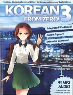 Korean From Zero! 3: Continue Mastering the Korean Language with Integrated Workbook and Online Course