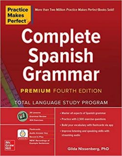 Practice Makes Perfect: Complete Spanish Grammar, Premium Fourth Edition