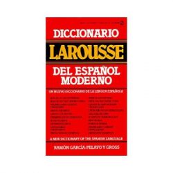 Diccionario Larousse del Espanol Moderno = A New Dictionary of the Spanish Language