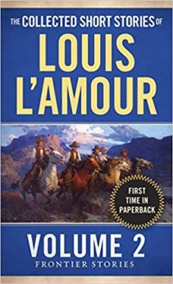 The Collected Short Stories of Louis l'Amour, Volume 2: Frontier Stories