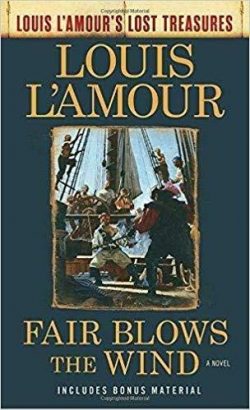 Fair Blows the Wind (Louis l'Amour's Lost Treasures)
