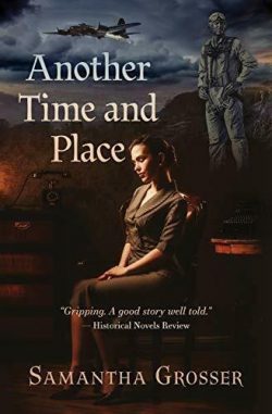 Another Time and Place: A novel of World War II