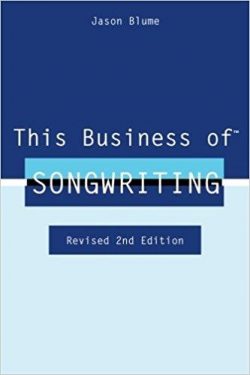 This Business of Songwriting: Revised 2nd Edition
