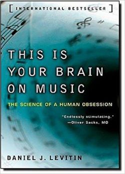 This Is Your Brain on Music: The Science of a Human Obsession