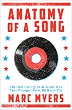 Anatomy of a Song: The Oral History of 45 Iconic Hits That Changed Rock, R&B and Pop