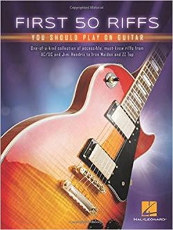 First 50 Riffs You Should Play on Guitar