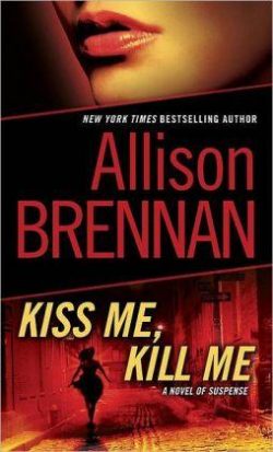 Kiss Me, Kill Me: A Novel of Suspense