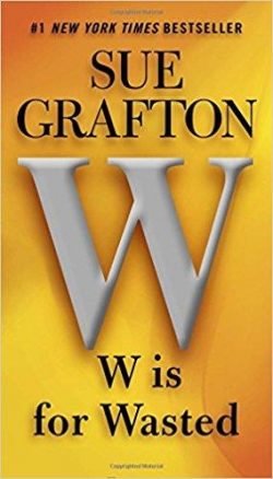 W Is for Wasted