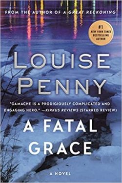 A Fatal Grace: A Chief Inspector Gamache Novel