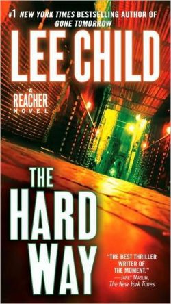 The Hard Way: A Jack Reacher Novel
