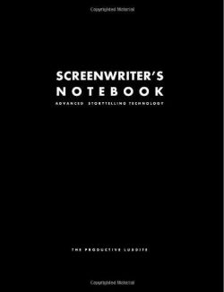 Screenwriter's Notebook: Advanced Storytelling