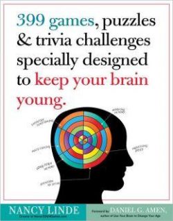 399 Games, Puzzles & Trivia Challenges Specially Designed to Keep Your Brain Young