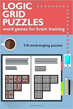Logic Grid Puzzles: Word Games for Brain Training