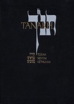 Tanakh: A New Translation of the Holy Scriptures According to the Traditional Hebrew Text