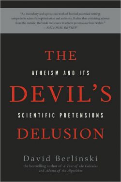 The Devil's Delusion: Atheism and Its Scientific Pretensions