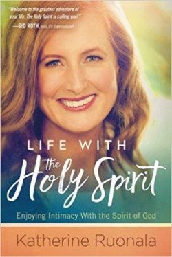 Life with the Holy Spirit: Enjoying Intimacy with the Spirit of God