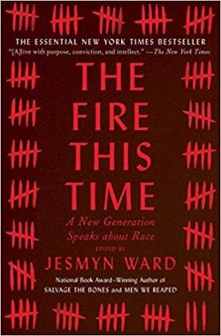 The Fire This Time: A New Generation Speaks about Race