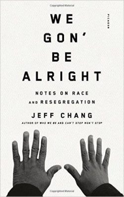 We Gon' Be Alright: Notes on Race and Resegregation