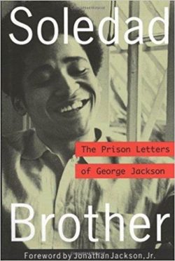 Soledad Brother: The Prison Letters of George Jackson