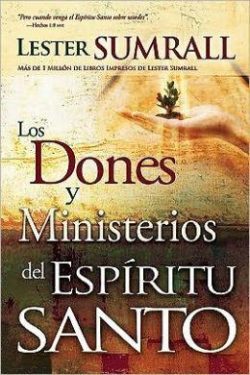 Los Dones Y Ministerios del Espíritu Santo