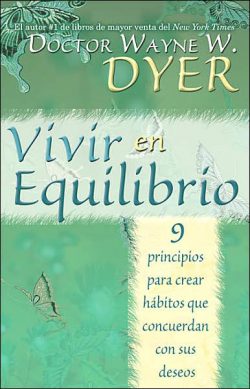 Vivir en Equilibrio (Being In Balance): 9 principios para crear habitos que concuerden con sus deseos = Being in Balance