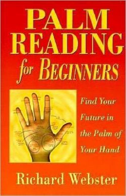 Palm Reading for Beginners: Find Your Future in the Palm of Your Hand