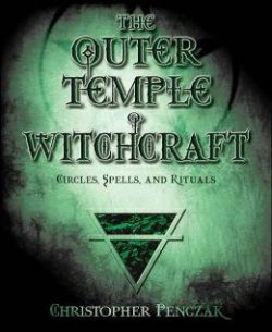 The Outer Temple of Witchcraft: Circles, Spells and Rituals