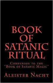 Book of Satanic Ritual: Companion to the "Book of Satanic Magic"