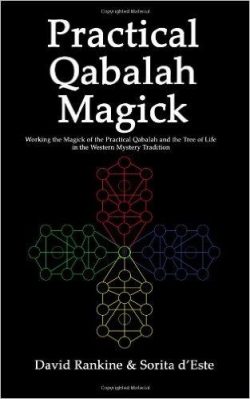 Practical Qabalah Magick: Working the Magic of the Practical Qabalah and the Tree of Life in the Western Mystery Tradition