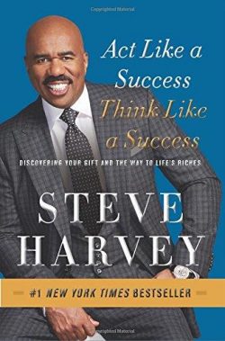 Act Like a Success, Think Like a Success: Discovering Your Gift and the Way to Life's Riches