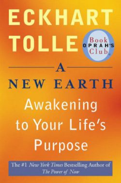 A New Earth: Awakening to Your Life's Purpose