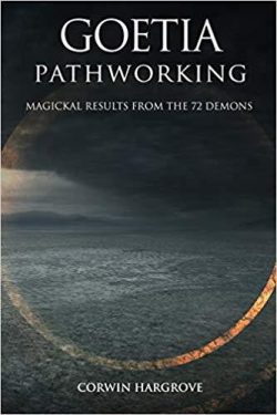 Goetia Pathworking: Magickal Results from The 72 Demons