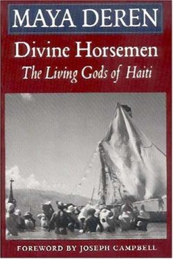 Divine Horsemen: The Living Gods of Haiti (Revised)