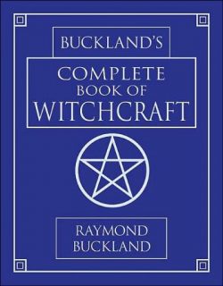 Buckland's Complete Book of Witchcraft