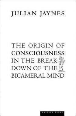 The Origin of Consciousness in the Breakdown of the Bicameral Mind