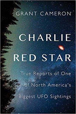 Charlie Red Star: True Reports/Biggest UFO Sightings