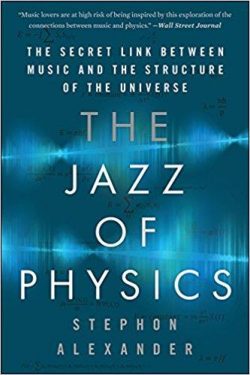 The Jazz of Physics: The Secret Link Between Music and the Structure of the Universe