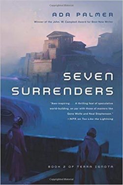 Seven Surrenders: Book 2 of Terra Ignota