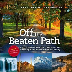 Off the Beaten Path- Newly Revised & Updated: A Travel Guide to More Than 1000 Scenic and Interesting Places Still Uncrowded and Inviting