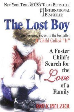 The Lost Boy: A Foster Child's Search for the Love of a Family