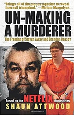 Un-Making a Murderer: The Framing of Steven Avery and Brendan Dassey