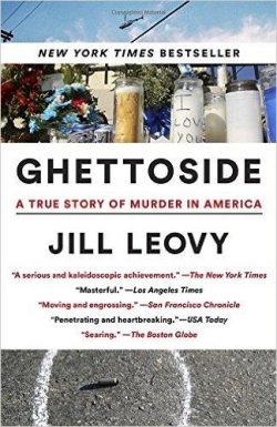 Ghettoside: A True Story of Murder in America
