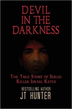 Devil in the Darkness: The True Story of Serial Killer Israel Keyes