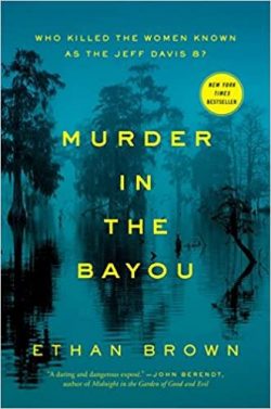 Murder in the Bayou: Who Killed the Women Known as the Jeff Davis 8?