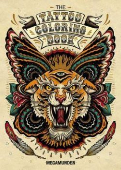 The Tattoo Coloring Book: Coloring Book for Adults [With 2 Pull-Out Posters]